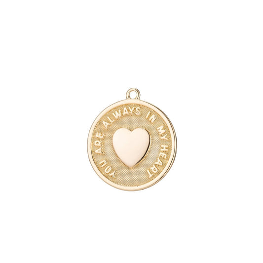 You are always in my heart Charm Coin Pendant for Necklace Earring Bracelet Jewelry Making | C-327