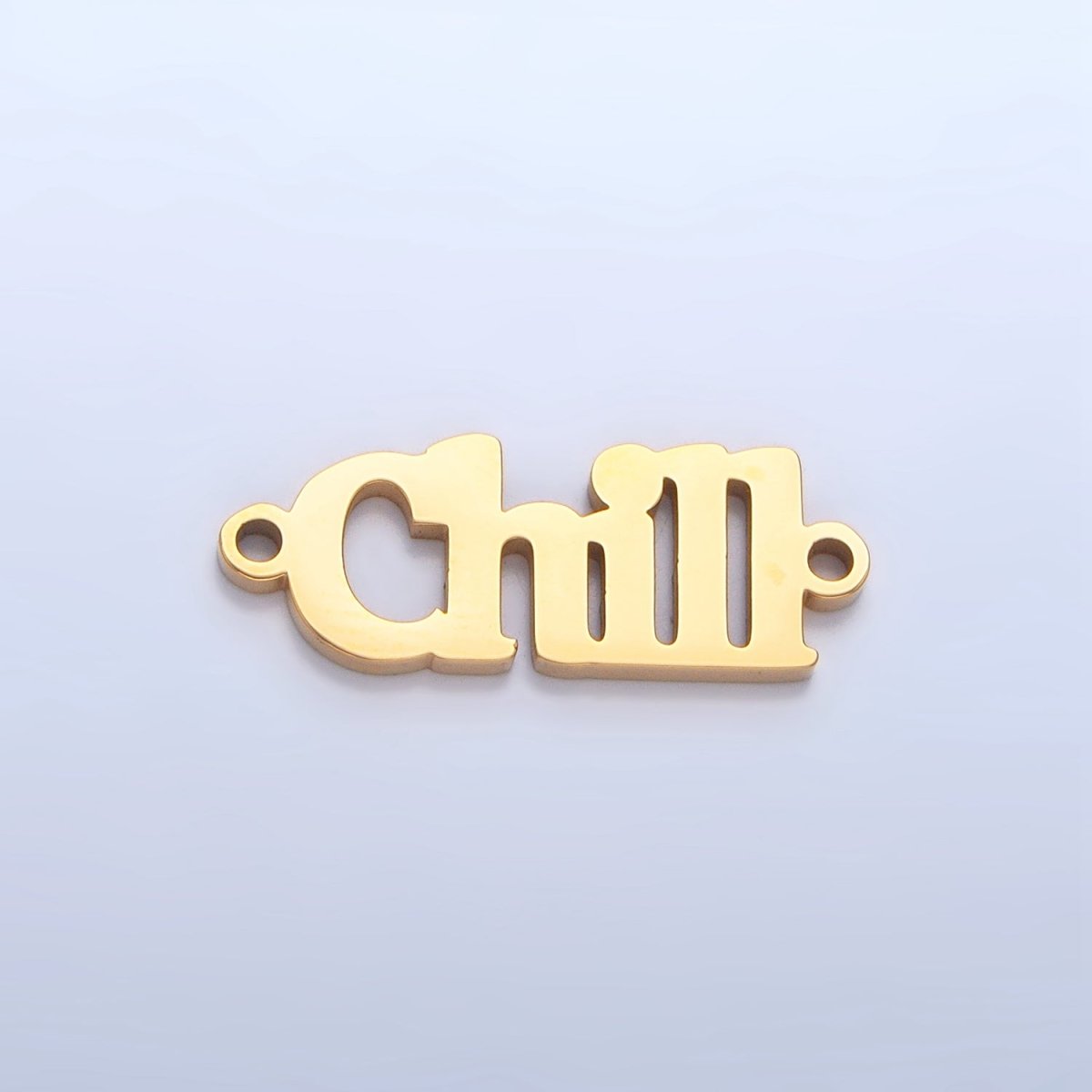 Stainless Steel "Chill" Word Charm Connector in Gold & Silver | G-455